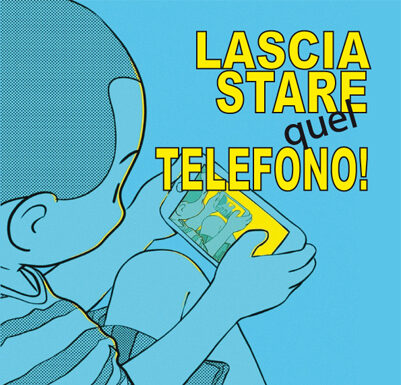 Lascia stare quel telefono!