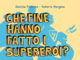 Che fine hanno fatto i supereroi?