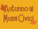 Autunno ai Musei Civici
