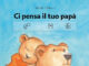 Ci pensa il tuo papà