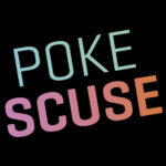 poke scuse
