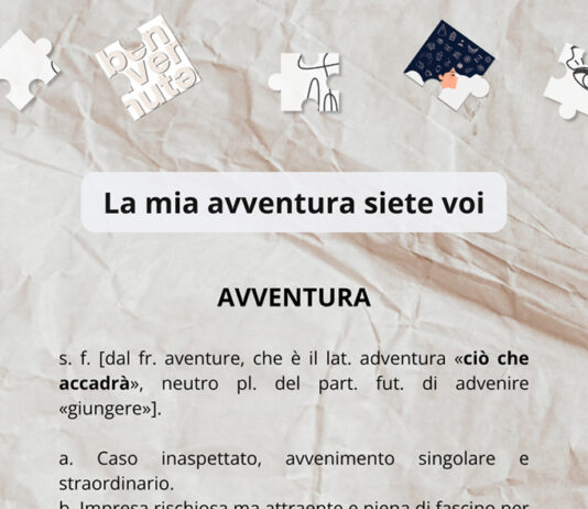 “La mia avventura siete voi”