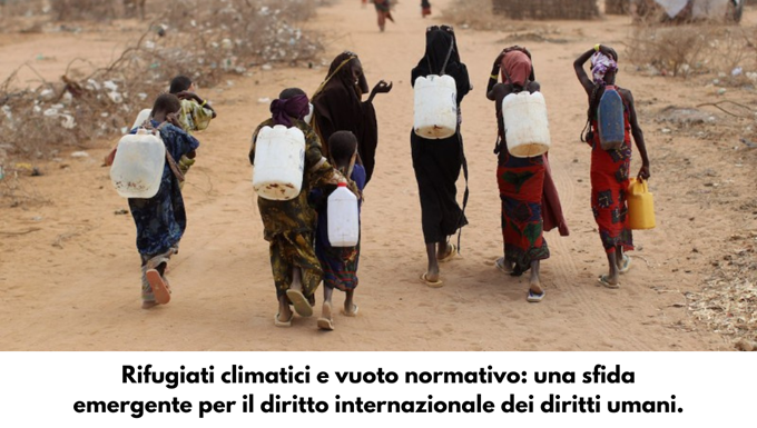 Rifugiati climatici e vuoto normativo